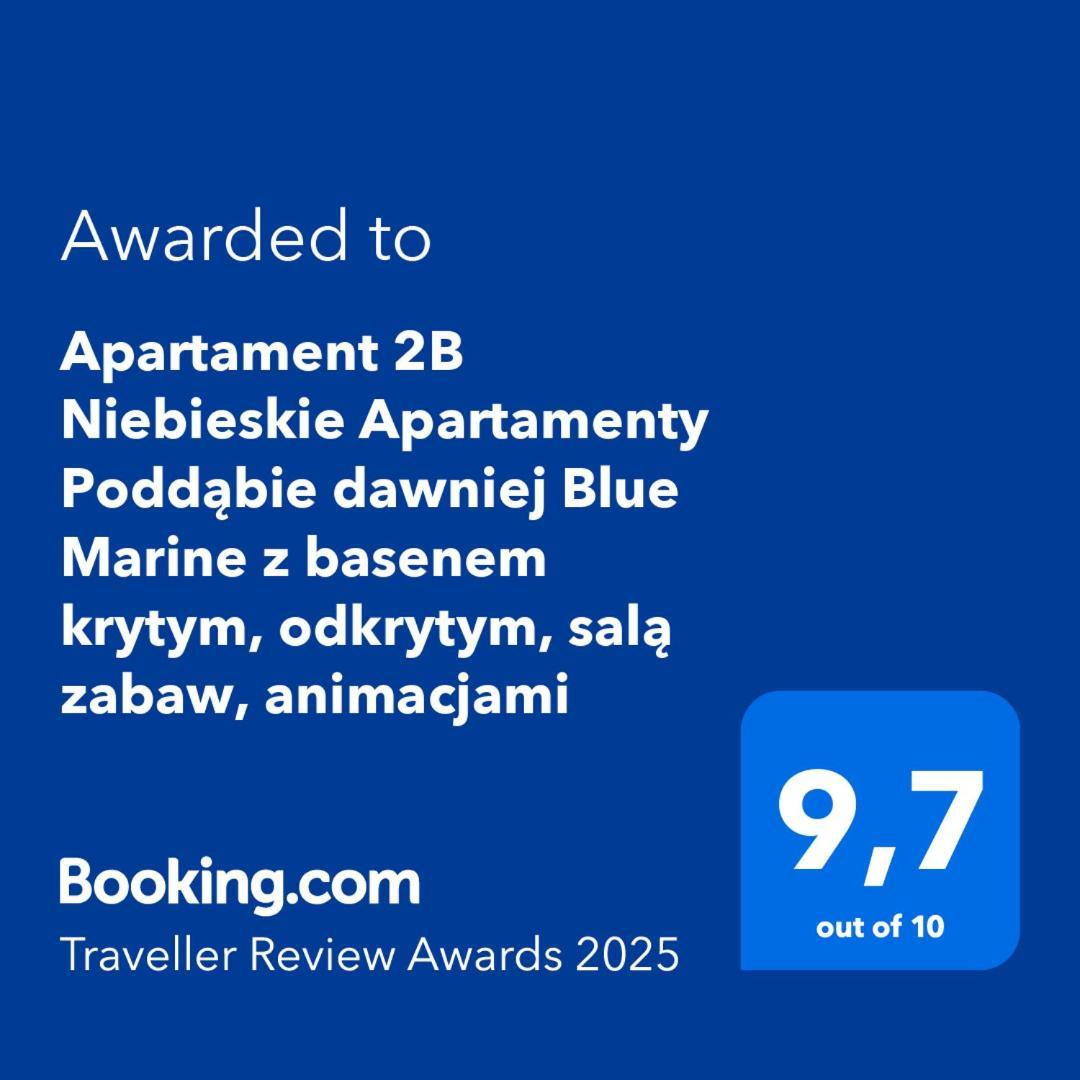 Apartament 2B Niebieskie Apartamenty Poddabie Dawniej Blue Marine Z Basenem Krytym, Odkrytym, Sala Zabaw, Animacjami Exterior foto
